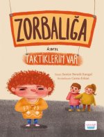 Zorbaliga Karsi Taktiklerim Var