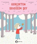 Gercekten Sevdigim Sey