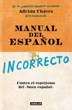 Manual del Incorrecto Espa?ol / A Manual of Incorrect Spanish