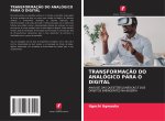 TRANSFORMAÇ?O DO ANALÓGICO PARA O DIGITAL