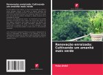 Renovaç?o enraizada: Cultivando um amanh? mais verde
