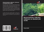Rinnovamento radicato: Coltivare un domani pi? verde