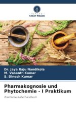 Pharmakognosie und Phytochemie - I Praktikum