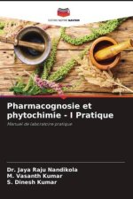 Pharmacognosie et phytochimie - I Pratique