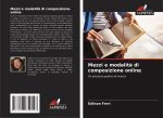 Mezzi e modalit? di composizione online