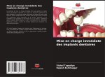 Mise en charge immédiate des implants dentaires