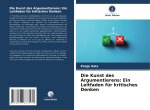 Die Kunst des Argumentierens: Ein Leitfaden für kritisches Denken
