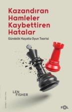 Kazandiran Hamleler, Kaybettiren Hatalar