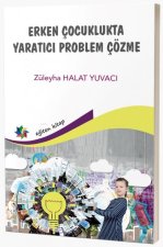 Erken Cocuklukta Yaratici Problem Cözme