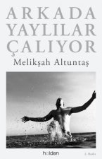 Arkada Yaylilar Caliyor