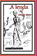 A Lenda Do Corpo Seco