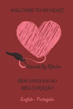 Welcome to My Heart / Bem-Vindo ao meu Coraç?o