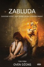 Zabluda - Duhovni Vodi?, Duh Tigra I Jedna Stra?na Majka!