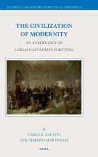 The Civilization of Modernity: An Anthology of Carlo Cattaneo's Writings