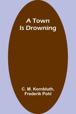 A Town Is Drowning