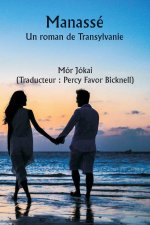 Manassé  Un roman de Transylvanie