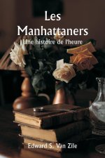Les Manhattaners  Une histoire de l'heure
