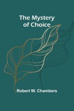 The Mystery of Choice