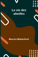 La vie des abeilles
