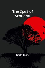 The Spell of Scotland
