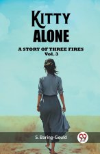 Kitty Alone A Story Of Three Fires Vol. 3