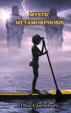 Mystic Metamorphosis