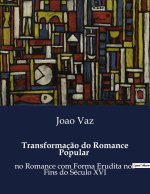Transformaç?o do Romance Popular