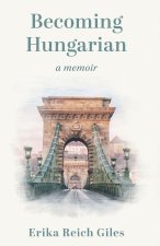 Becoming Hungarian