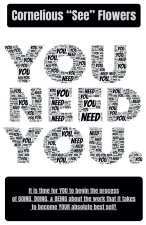 You Need You.