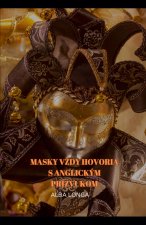 MASKY V?DY HOVORIA S ANGLICKÝM PRÍZVUKOM
