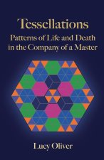 Tessellations - Patterns of Life and Death in the Company of a Master