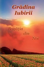 Gr?dina Iubirii - Bog??ia din Noi