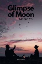 Glimpse of Moon; Means You