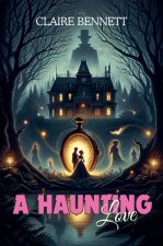 A Haunting Love