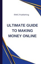 Ultimate Guide to Making Money Online