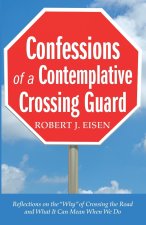 Confessions of a Contemplative Crossing Guard