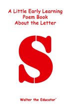 A Little Early Learning Poem Book about the Letter S