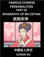 Famous Chinese Personalities (Part 33) - Biography of Wu Zetian, Learn to Read Simplified Mandarin Chinese Characters by Reading Historical Biographie