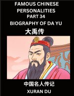 Famous Chinese Personalities (Part 34) - Biography of Legendary Emperor Da Yu, Learn to Read Simplified Mandarin Chinese Characters by Reading Histori