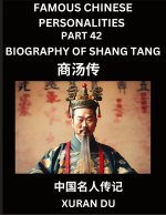 Famous Chinese Personalities (Part 42) - Biography of Shang Tang, Learn to Read Simplified Mandarin Chinese Characters by Reading Historical Biographi