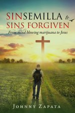 Sinsemilla to Sins Forgiven