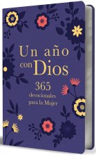 Un A?o Con Dios: 365 Devocionales Para La Mujer: 365 Devocionales Para La Mujer / A Year with God. Purple Leathersoft: 365 Devotions for Women