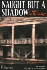 Naught But a Shadow