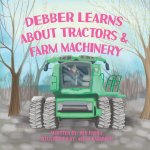 Debber Learns About Tractors and Farm Machinery