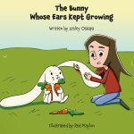 The Bunny Whose Ears Kept Growing