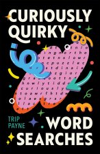 CURIOUSLY QUIRKY WORD SEARCHES