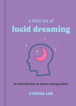 LITTLE BIT OF LUCID DREAMING