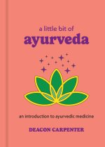 LITTLE BIT OF AYURVEDA