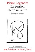 Le Champ freudien La Passion d'être un autre. Etude pour la danse