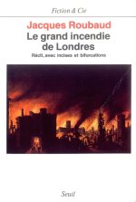 Fiction et Cie Le Grand Incendie de Londres. Récits, avec incises et bifurcations (1985-1987)